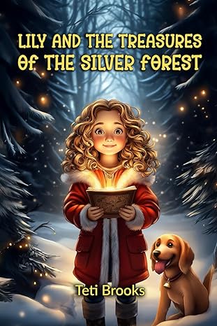 Lily and the Treasures of the Silver Forest